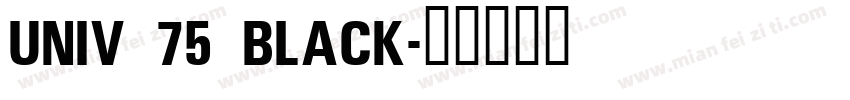 Univ 75 Black字体转换